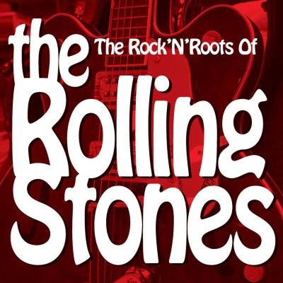 Rock n roots of The Rolling Stones