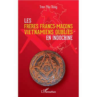 Les frères francs-maçons vietnamiens oubliés en Indochine