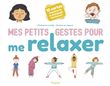 Mes petits gestes pour me relaxer