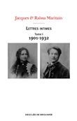 Lettres intimes - Tome I (1901-1932)