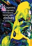 Citations parlantes, extravagantes, valseuses, drôles et savantes