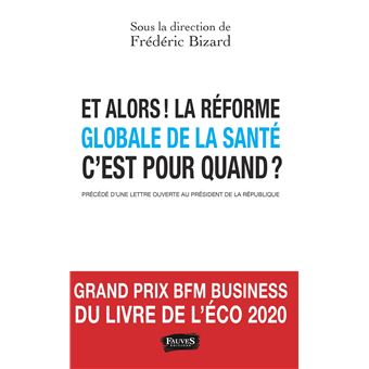 Et alors ! La réforme globale de la santé c'est pour quand ?