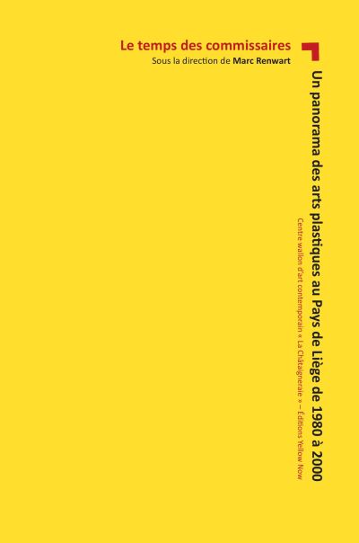 Un panorama des arts plastiques au pays de liège de 1980 à 2000 - Marc Renwart - broché