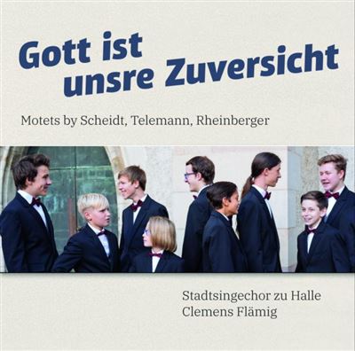 Gott ist unsre zuversicht/motets