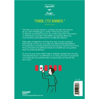 Indécision. Une méthode unique pour enfin savoir faire un choix rapidement !