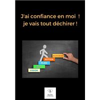 J'ai confiance en moi, je vais tout déchirer
