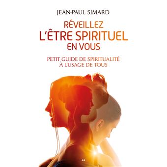 Réveillez l’être spirituel en vous