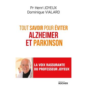 Tout Savoir Pour Eviter Alzheimer Et Parkinson La Voix Rassurante Du Professeur Joyeux Broche Henri Joyeux Achat Livre Ou Ebook Fnac