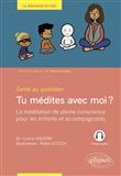 Tu médites avec moi ? La méditation de pleine conscience pour les enfants et accompagnants