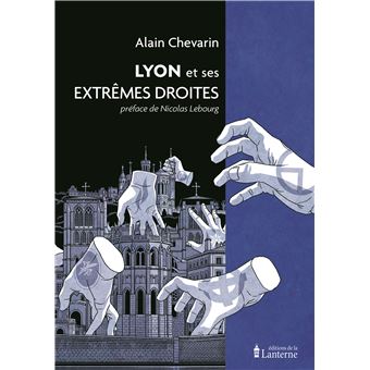 Lyon et ses extrêmes droites
