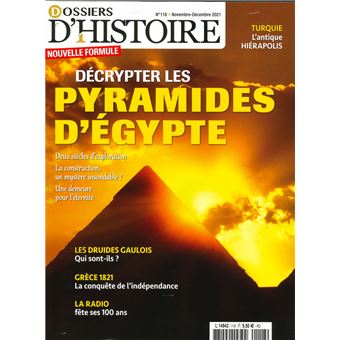 Dossiers d'Histoire n°118 : Les mystères des pyramides d'Egypte - Novembre Decembre 2021