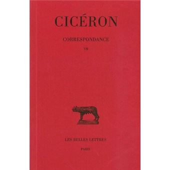 Correspondance. Tome VII : Lettres CCCCLXXVIII-DLXXXVI