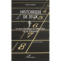 Livre UNE HISTOIRE MONDIALE DE L'OLYMPISME, 1896-2024, Actes des colloques  – Programme « Histoire, Sport & Citoyenneté »
