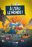 À l'eau le monde !