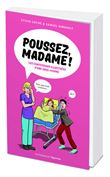 Poussez, Madame ! - Les confessions illustées d'une sage-femme