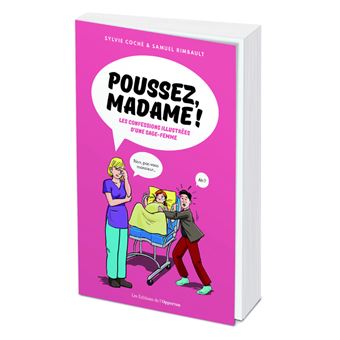 Poussez, Madame ! - Les confessions illustées d'une sage-femme