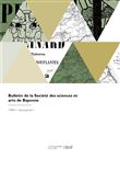 Bulletin de la Société des sciences et arts de Bayonne