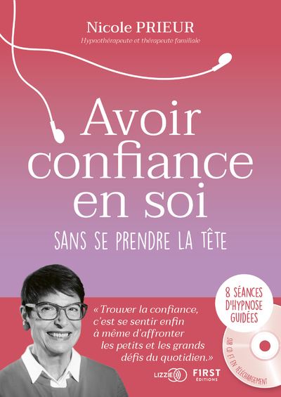Avoir confiance en soi sans se prendre la tête - Nicole Prieur - Livre CD