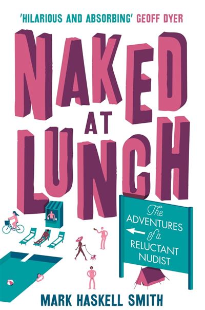 Naked At Lunch Poche Mark Haskell Smith Achat Livre Ou Ebook Fnac