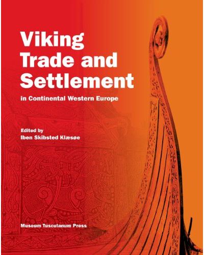 Viking Trade and Settlement in Continental Western Europe