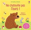 Ne chatouille pas l'ours ! - Je touche, j'écoute