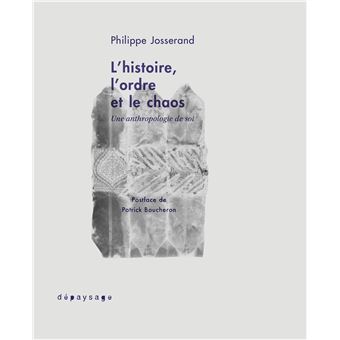 L'histoire, l'ordre et le chaos