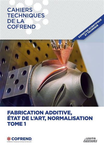 Fabrication additive, état de l'art, normalisation