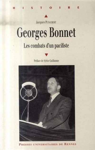 Georges bonnet 1889-1973 les combats d'un pacifiste