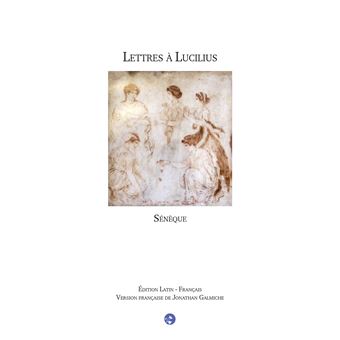 Lettres A Lucilius Lettres 1 A 12 Francais Latin Lettres 1 12 Edition Bilingue Latin Francais Broche Seneque Achat Livre Fnac