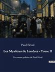 Les Mystères de Londres - Tome II