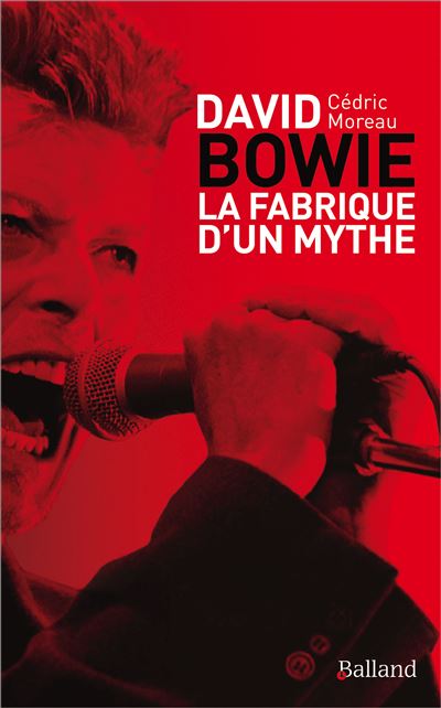 David Bowie - La fabrique d'un mythe