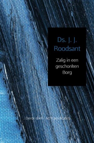 Zalig in een geschonken borg 3