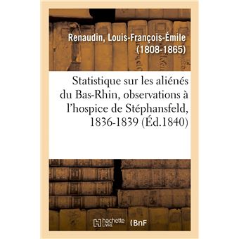 Notice statistique sur les aliénés du département du Bas-Rhin