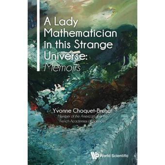 Lady Mathematician In This Strange Universe, A: Memoirs - 1