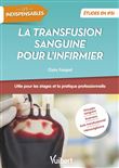 La transfusion sanguine pour l'infirmier