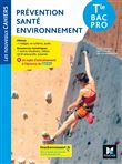 Les nouveaux cahiers - PRÉVENTION SANTÉ ENVIRONNEMENT - Tle Bac Pro - Éd. 2021 - Livre élève