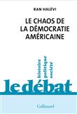 Le Chaos de la démocratie américaine