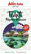 Guide Tahiti - Polynésie française 2020-2021 Petit Futé