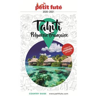 Guide Tahiti - Polynésie française 2020-2021 Petit Futé