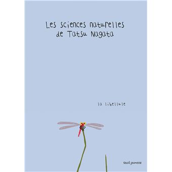 La Libellule. Les Sciences naturelles de Tatsu Nagata