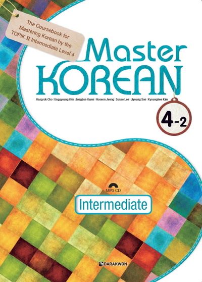 Master Korean 4-2 Niveau B2, Intermediate - Hang-Rok Cho - Livre CD