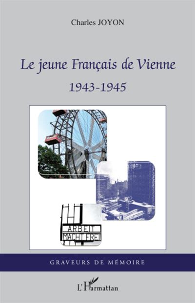 Le jeune français de Vienne : 1943-1945