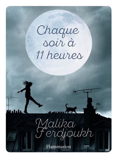 Chaque soir à 11 heures - Malika Ferdjoukh - broché