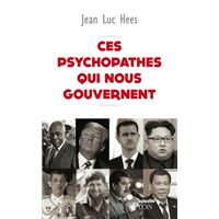 Ces psychopathes qui nous gouvernent
