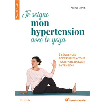 Je soigne mon hypertension avec le yoga