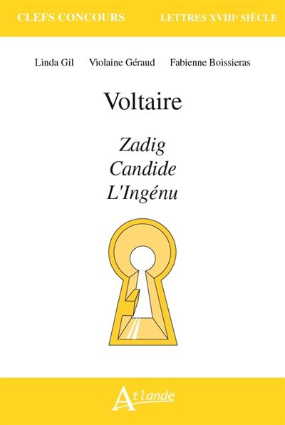 Voltaire, Zadig, Candide, L'Ingénu