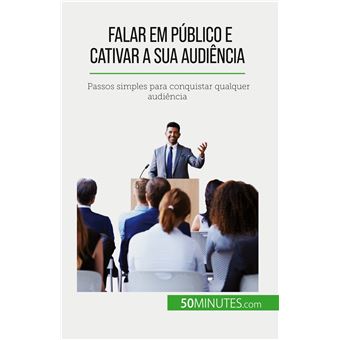 Falar em público e cativar a sua audiência