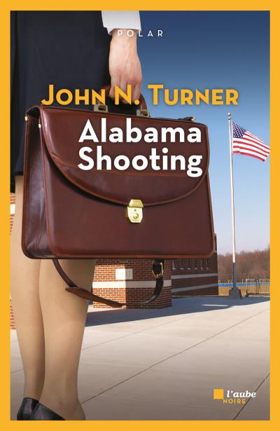 Alabama shooting - John Nathan Turner (Auteur)