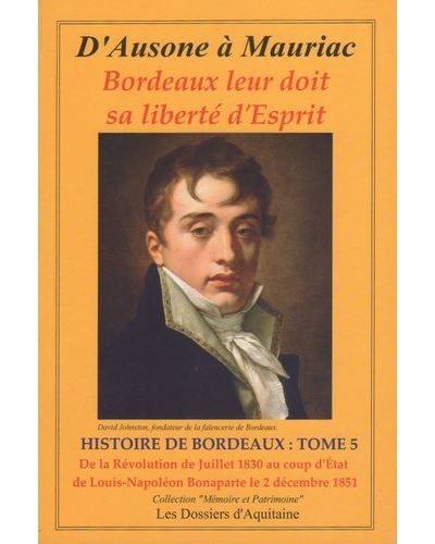 D'ausone à Mauriac - Histoire de Bordeaux -  Collectif - broché