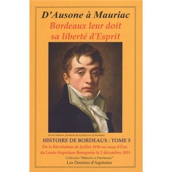 D'ausone à Mauriac - Histoire de Bordeaux
